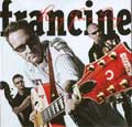 FRANCINE / フランシーネ / KING FOR A DAY
