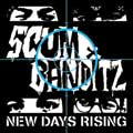 SCUM BANDITZ / スカムバンディッツ / NEW DAYS RISING