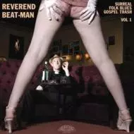 REVEREND BEAT-MAN / リヴェレンドビートマン / SURREAL FOLK BLUES GOSPEL TRASH VOL.1 (LP+CD)