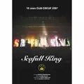SCAFULL KING / 10 YEARS CLUB CIRCUIT 2007 (DVD)