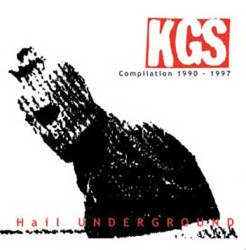 KGS / HAIL UNDERGROUND COMPILATION 1990 - 1997