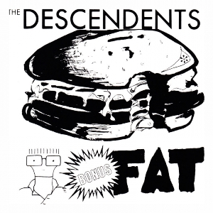 DESCENDENTS / BONUS FAT