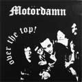 MOTORDAMN / モーターダム / OVER THE TOP! (7")