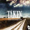 TAKEN / テイクン / THIS IS FOREVER THE B-SIDE COLLECTION TRIBUTE TO TAKEN