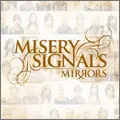 MISERY SIGNALS / ミザリーシグナルズ / MIRRORS