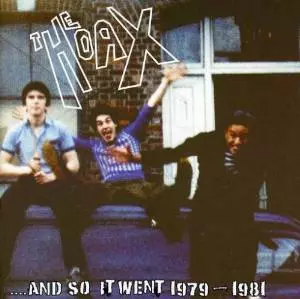 HOAX (PUNK/UK) / ホークス / ...AND SO IT WENT 1979-1981