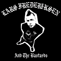 LARS FREDERIKSEN & THE BASTARDS / LARS FREDERIKSEN & THE BASTARDS (国内盤)