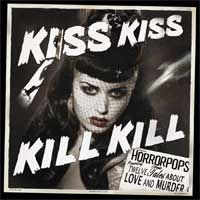HORRORPOPS / ホラーポップス / KISS KISS KILL KILL (国内盤)