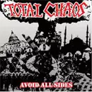 TOTAL CHAOS / トータル・カオス / AVOID ALL SIDES (国内盤)