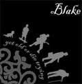 BLAKE / ブレイク / GET OLD OR DIE TRYING (国内盤)