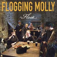 FLOGGING MOLLY / フロッギング・モリー / FLOAT (輸入盤)