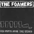 FOAMERS / フォーマーズ / SIX PINTS NONE THE WISER
