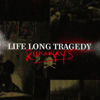LIFE LONG TRAGEDY / ライフ・ロング・トラジェディ / RUNAWAYS (国内盤仕様)
