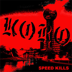 KORO / コーロー / SPEED KILLS+