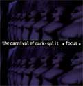 CARNIVAL OF DARK-SPLIT / カーニバルオブダークスプリット / FOCUS