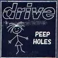 DRIVE / ドライヴ / PEEP HOLES
