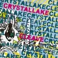 CLEAVE : CRYSTAL LAKE / クリーヴ:クリスタルレイク / IT BEGINS WITH "F", NEVER ENDS WITH DEATH