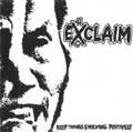 EXCLAIM / エクスクレイム / KEEP THINGS EVOLVING POSITIVELY (7")