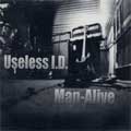 USELESS ID：MAN ALIVE / ユースレスアイディー：マンアライブ / SPLIT (7")