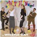 WHISTLE BAIT / ホイッスルベイト / SWITCHIN' WITH (レコード)