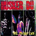 HUSKER DU / ハスカーデュー / THE LIVING END