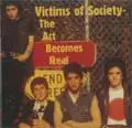 VICTIMS OF SOCIETY / THE ACT BECOMES REAL