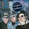 STUPIDS / VAN STUPID & FRANKFURTER (レコード)