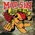 MAD SIN / GOD SAVE THE SIN (RE-ISSUE 2010)