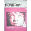 TRASH-UP!!  / トラッシュアップ（雑誌） / VOL.1 (MARCH 2008)