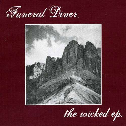 FUNERAL DINER / THE WICKED EP.