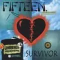 FIFTEEN / フィフティーン / SURVIVOR