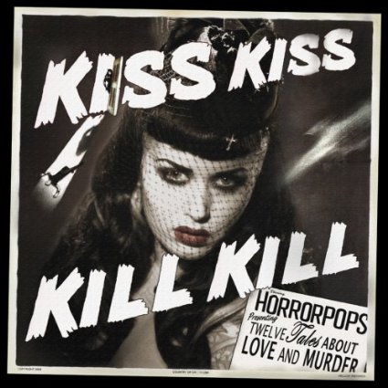 HORRORPOPS / ホラーポップス / KISS KISS KILL KILL (レコード)