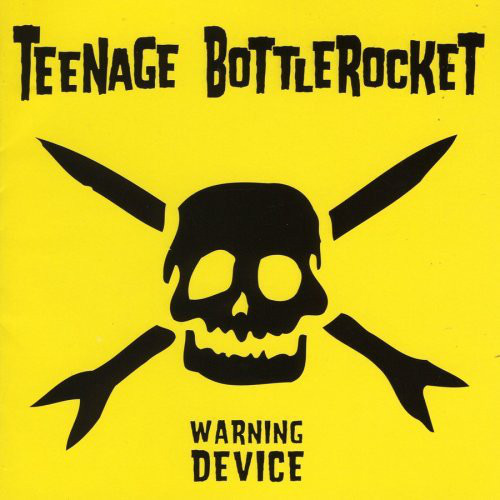 TEENAGE BOTTLEROCKET / ティーンエイジボトルロケット / WARNING DEVICE