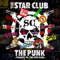 VA (TRIBUTE TO THE STAR CLUB) / THE PUNK TRIBUTE TO THE STAR CLUB