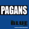 PAGANS / ペイガンズ / BLUE ALBUM