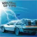 WASTE OF TIME / ウェイストオブタイム / 4TH DEMO