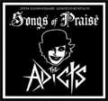 ADICTS / アディクツ / SONGS OF PRAISE (25TH ANNIVERSARY LIMITED EDITION) (DVD付き限定盤) (※付属のDVDはPAL方式です。ご注意下さいませ。)