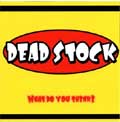 DEAD STOCK (青森) / WHAT DO YOU THINK?