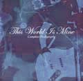 THIS WORLD IS MINE / ディスワールドイズマイン / COMPLETE DISCOGRAPHY (2ND PRESS)