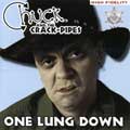 CHUCK AND THE CRACK-PIPES / チャックアンドザクラックパイプス / ONE LUNG DOWN