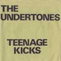 THE UNDERTONES / アンダートーンズ / TEENAGE KICKS (7")