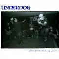 UNDERDOG / アンダードッグ / LIVE FROM ASBURY LANES (7")