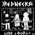 REDNECKS / レッドネックス / LOSE A BORDER (7")