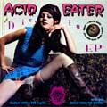ACID EATER / DIRTY EP (7")