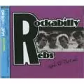 Rockabilly Rebs Rebels Till The Endロカビリー REBELS TILL THE END (国内仕様)/ROCKABILLY REBS/ロカビリーレブス