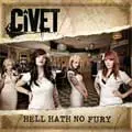 CIVET / シヴェット / HELL HATH NO FURY