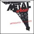 METAL URBAIN / メタル・アーベイン / ANTHOLOGIE 1977-1979