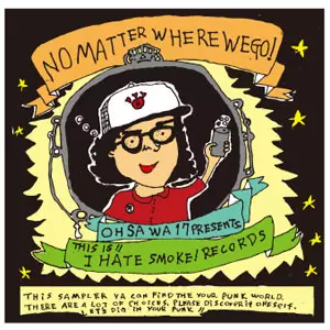 V.A. (I HATE SMOKE RECORDS) / NO MATTER WHERE WE GO