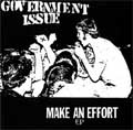 GOVERNMENT ISSUE / ガヴァメントイシュー / MAKE AN EFFORT EP (7")