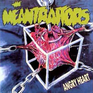 MEANTRAITORS / ミーントレイターズ / ANGRY HEART
